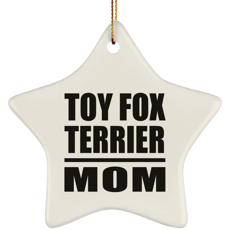 Toy Fox Terrier Mom - Star Ornament