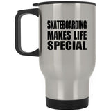 Skateboarding Makes Life Special - Travel Mug Silver