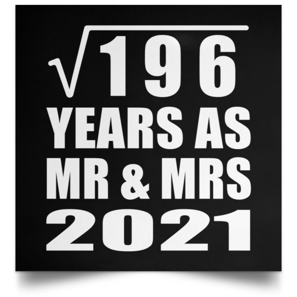 14th Anniversary Square Root of 196 Years As Mr & Mrs 2021 - Poster Square