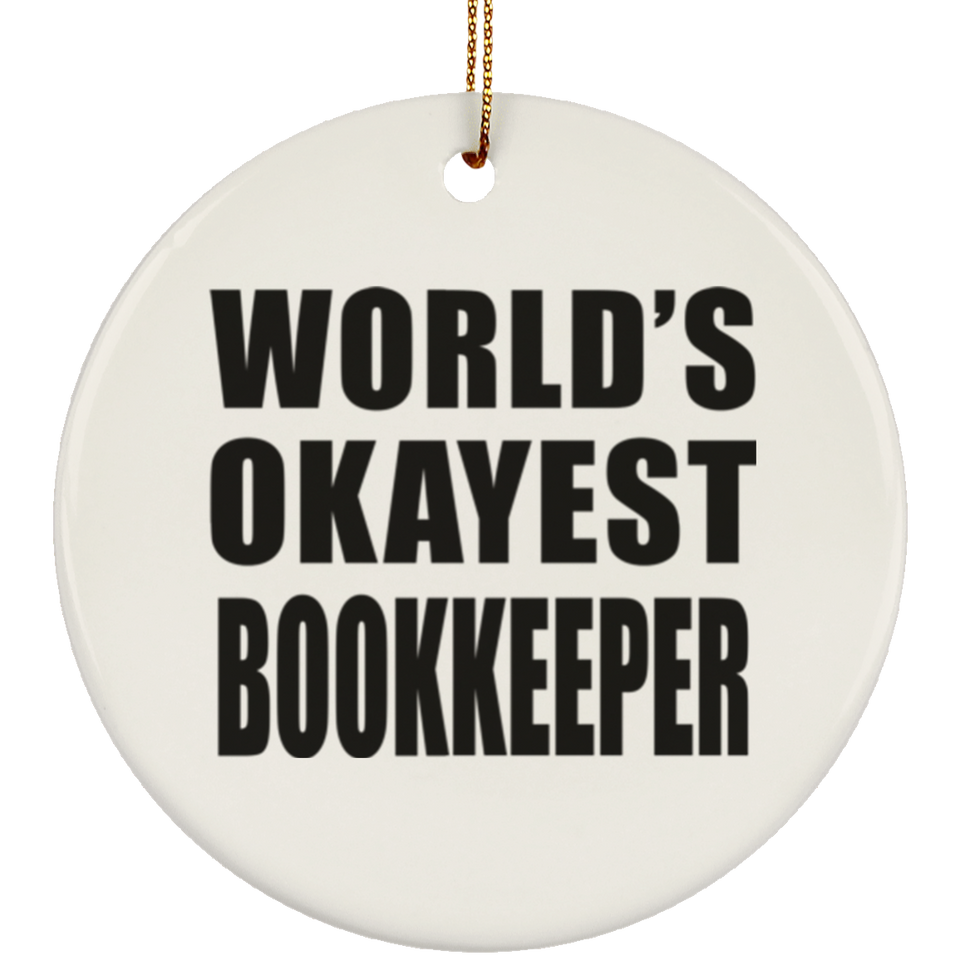 World's Okayest Bookkeeper - Circle Ornament