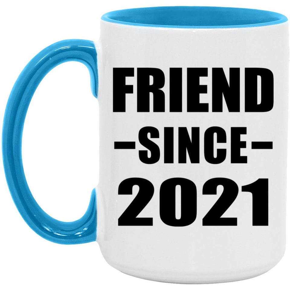 Friend Since 2021 - 15oz Accent Mug Blue