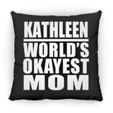Kathleen World's Okayest Mom - Throw Pillow Black