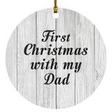 First Christmas With My Dad - Circle Ornament F