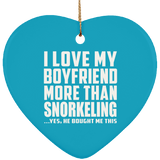 I Love My Boyfriend More Than Snorkeling - Heart Ornament