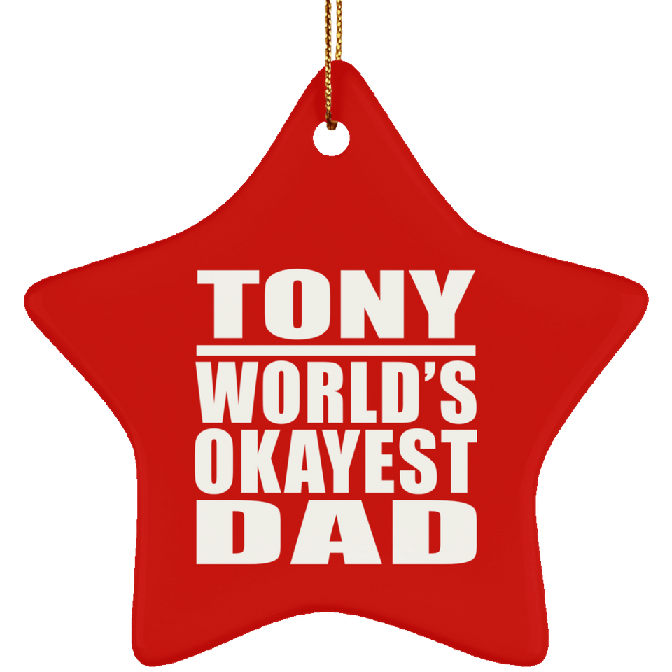 Tony World's Okayest Dad - Star Ornament