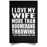 I Love My Wife More Than Boomerang Throwing - Poster Portrait