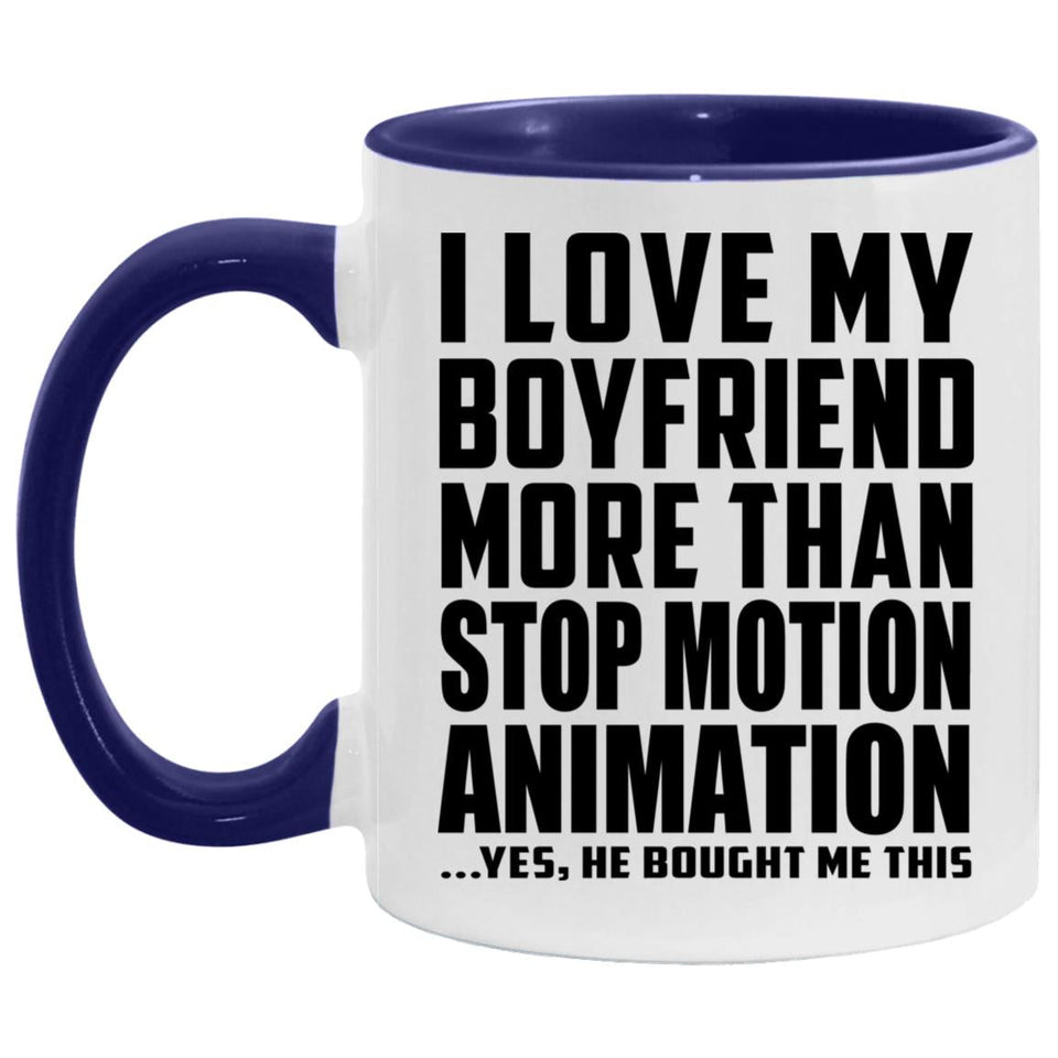 I Love My Boyfriend More Than Stop Motion Animation - 11oz Accent Mug Purple