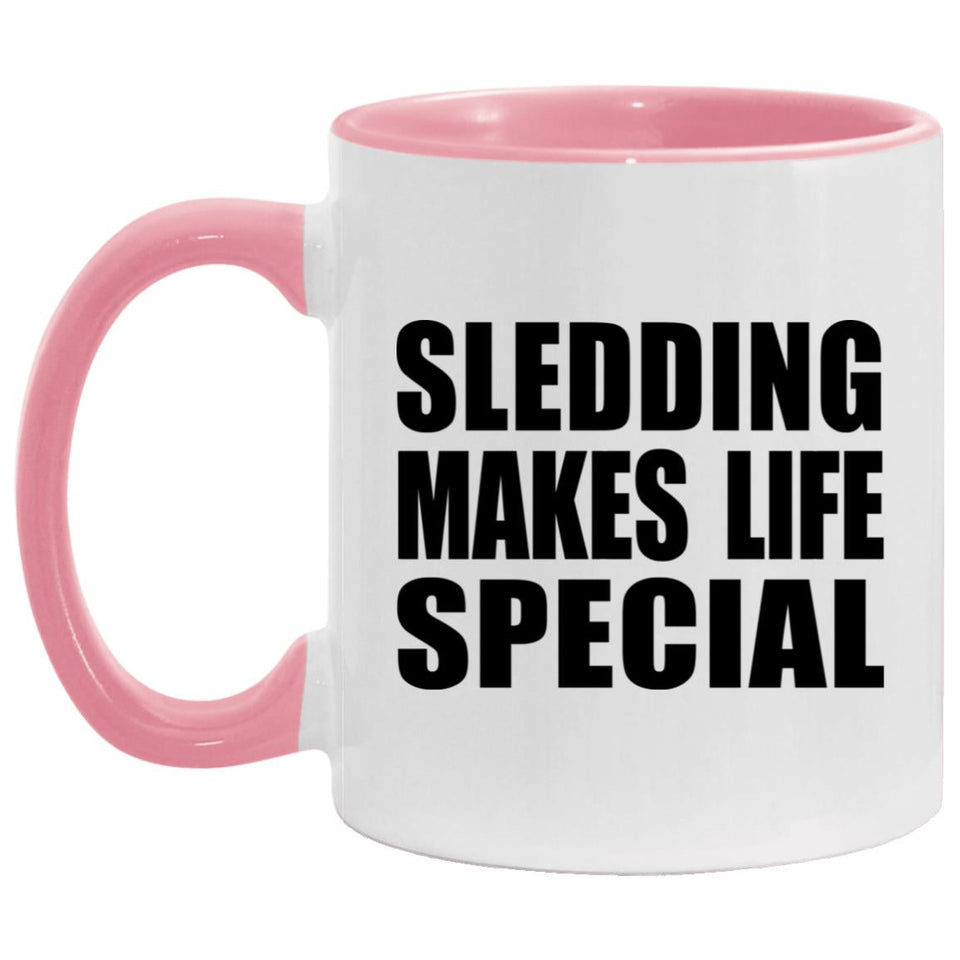 Sledding Makes Life Special - 11oz Accent Mug Pink