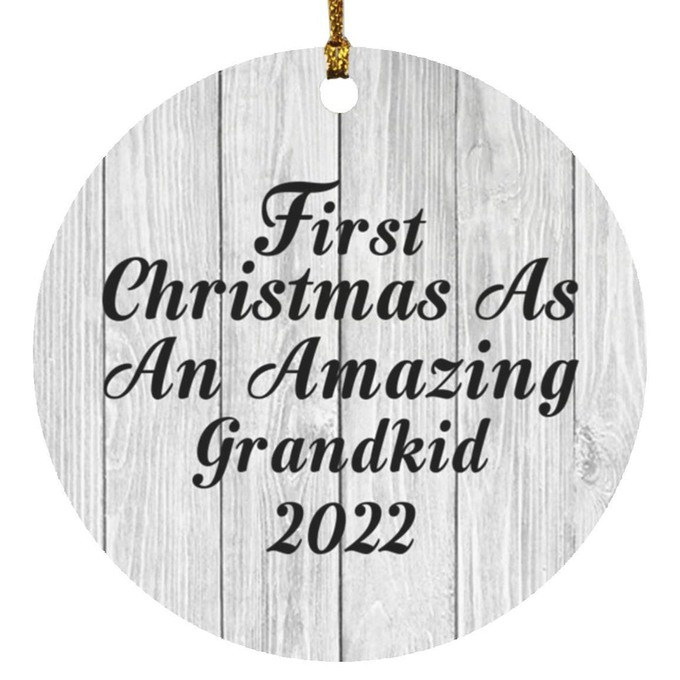 First Christmas As An Amazing Grandkid 2022 - Circle Ornament F