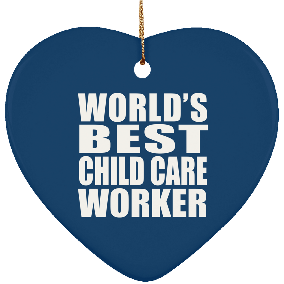 World's Best Child Care Worker - Heart Ornament
