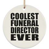 Coolest Funeral Director Ever - Circle Ornament