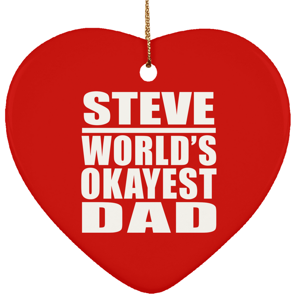 Steve World's Okayest Dad - Heart Ornament