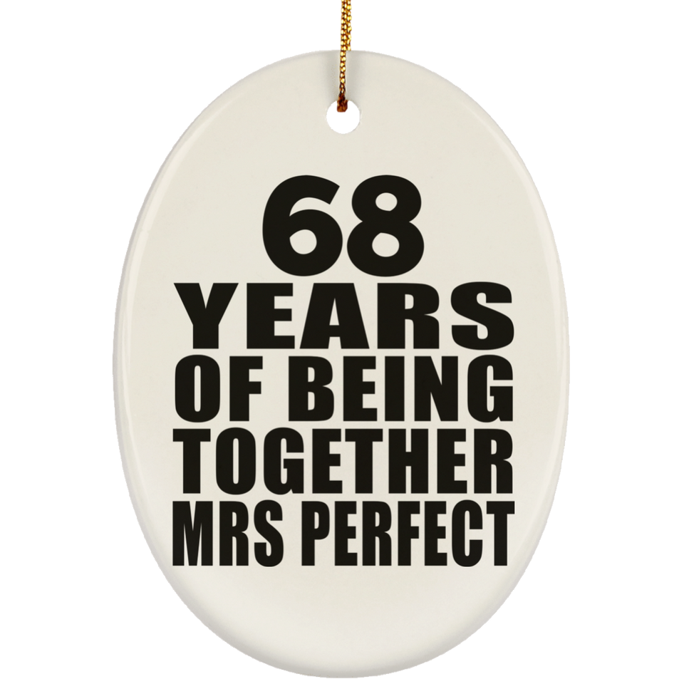 68th Anniversary 68 Years Of Being Mrs Perfect - Oval Ornament