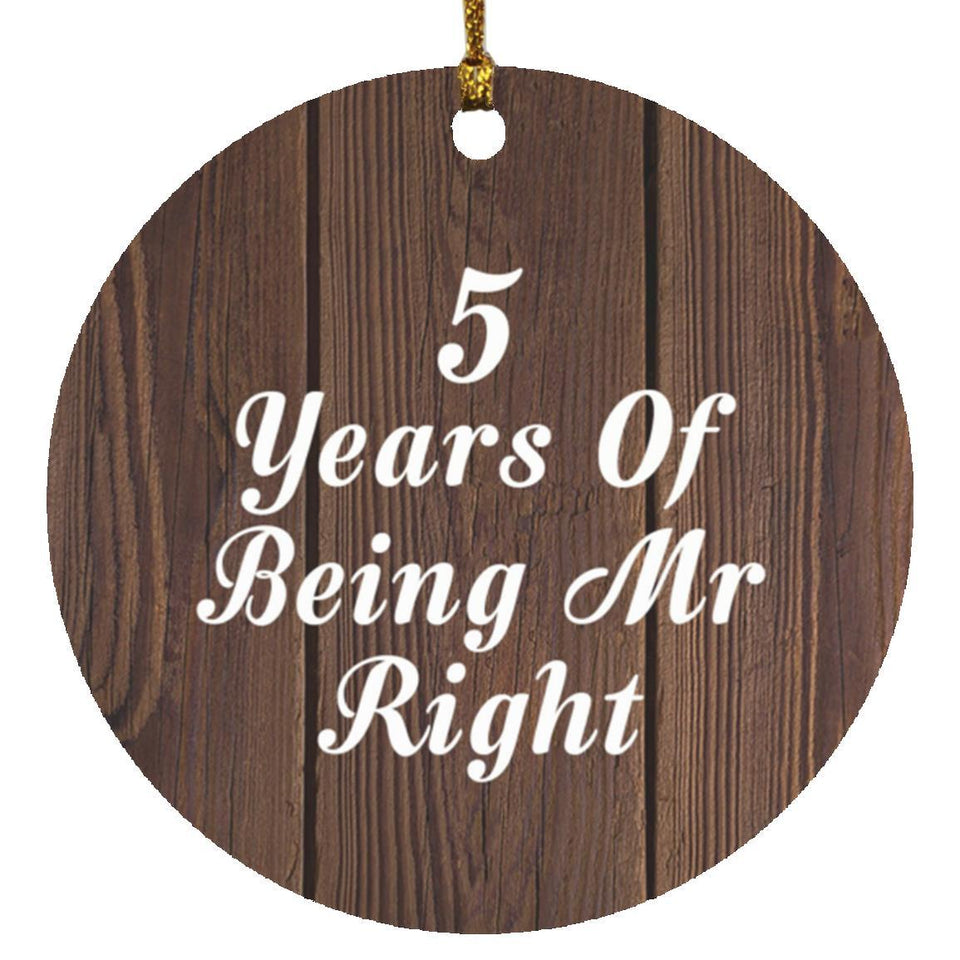 5th Anniversary 5 Years Of Being Mr Right - Circle Ornament D