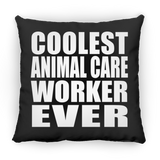 Coolest Animal Care Worker Ever - Throw Pillow Black