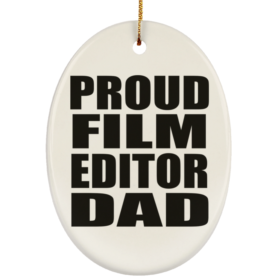 Proud Film Editor Dad - Oval Ornament