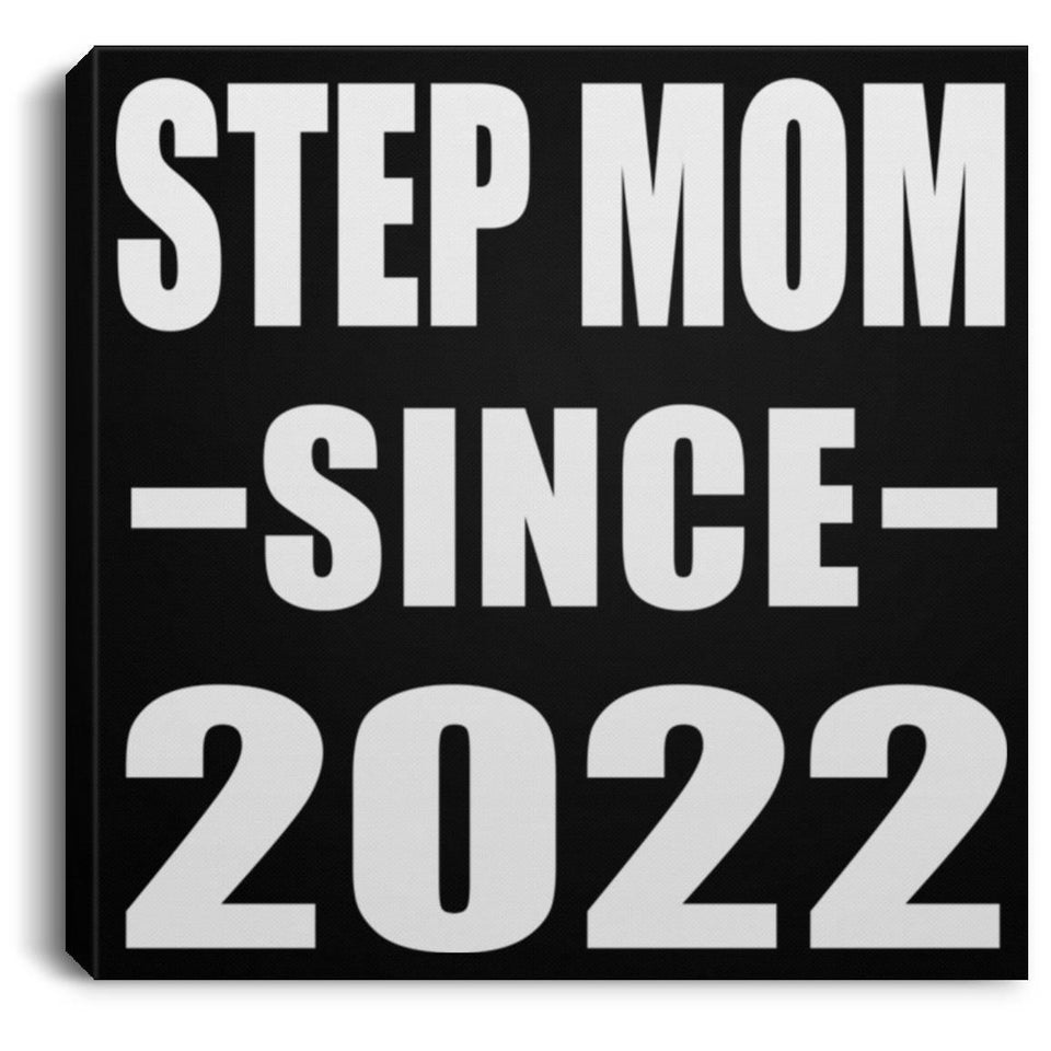 Step Mom Since 2022 - Canvas Square