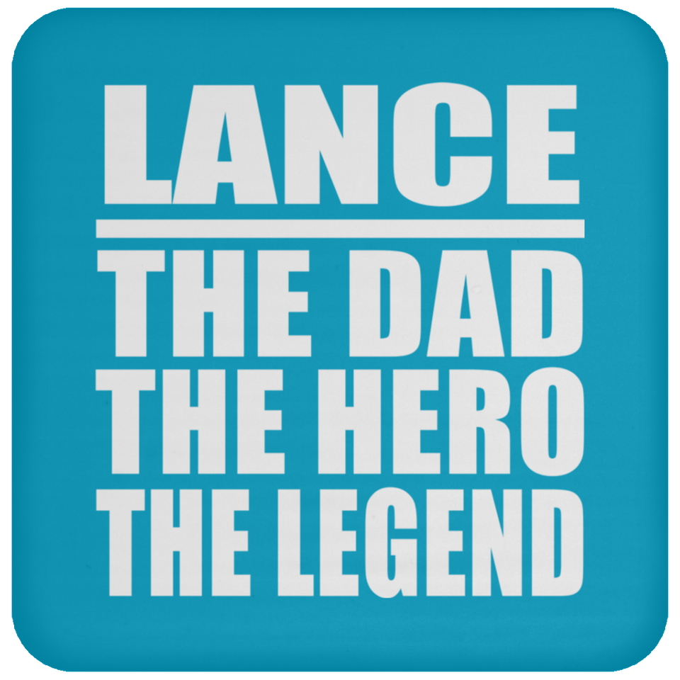 Lance The Dad The Hero The Legend - Drink Coaster
