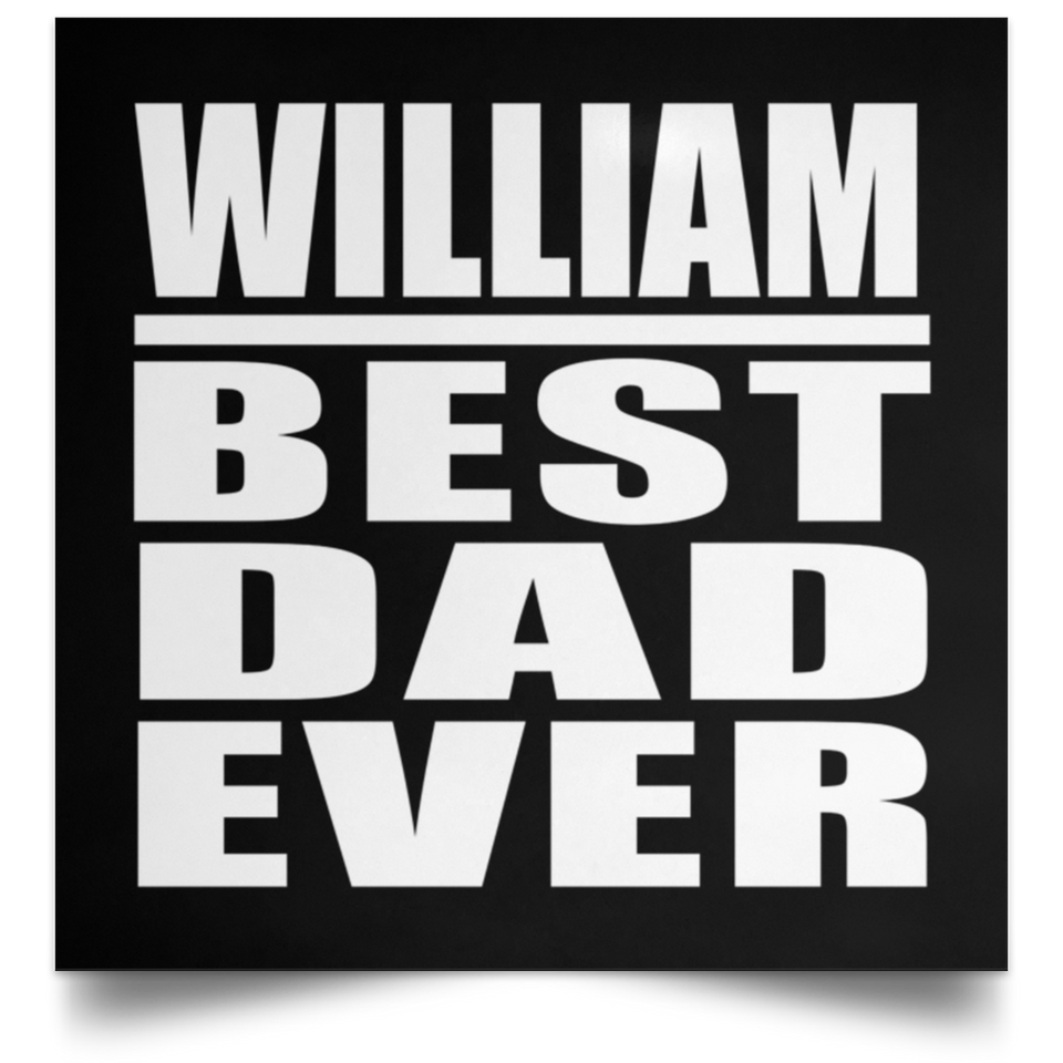 William Best Dad Ever - Poster Square