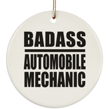 Badass Automobile Mechanic - Circle Ornament