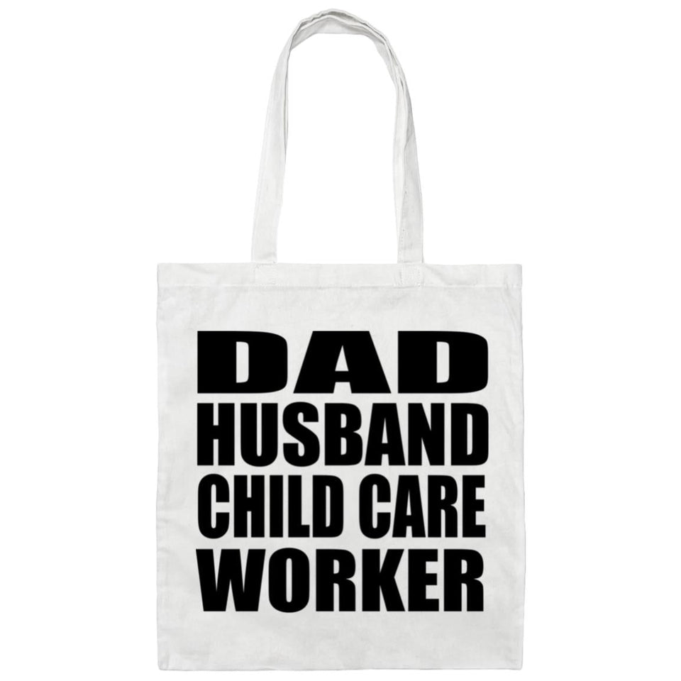 Dad Husband Child Care Worker - Tote Bag White