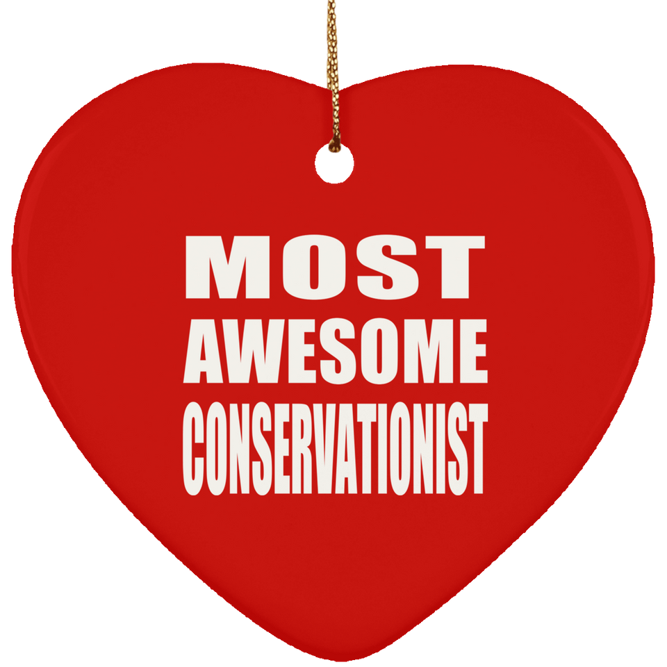 Most Awesome Conservationist - Heart Ornament