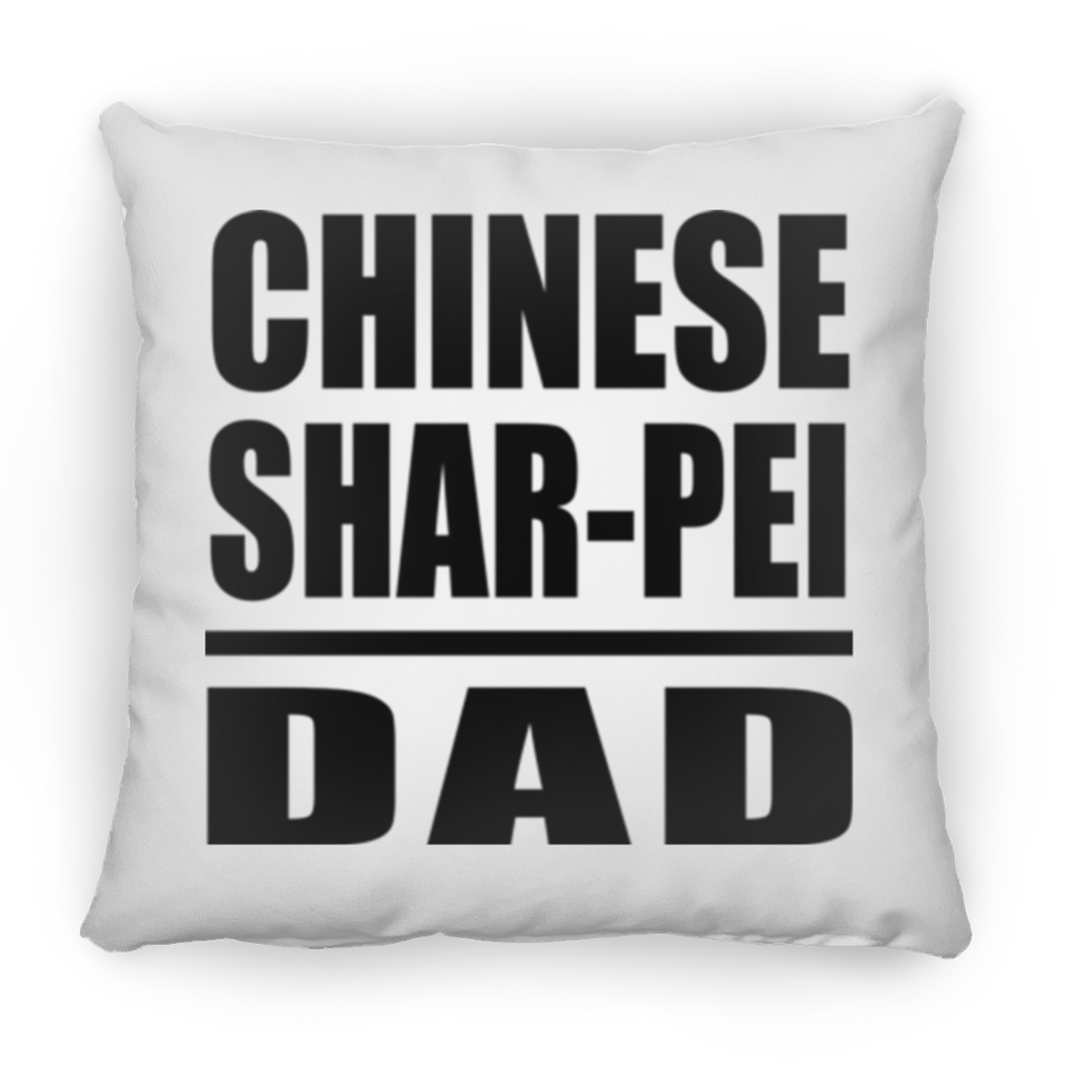 Chinese Shar-Pei Dad - Throw Pillow