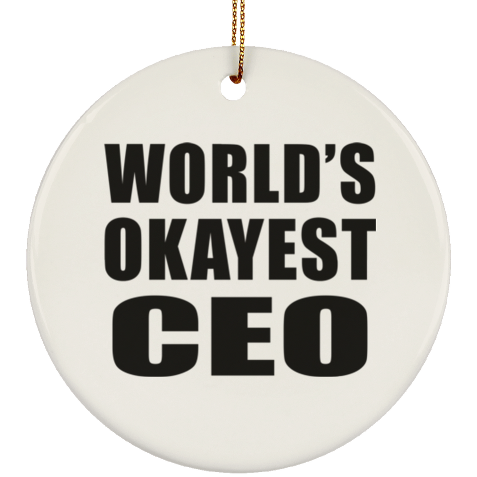 World's Okayest CEO - Circle Ornament