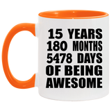 15th Birthday 15 Years 180 Months 5478 Days Of Awesome - 11oz Accent Mug Orange