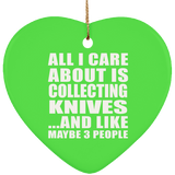 All I Care About Is Collecting Knives - Heart Ornament