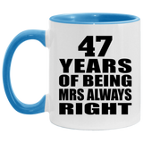47th Anniversary 47 Years of Being Mrs Always Right - 11oz Accent Mug Blue