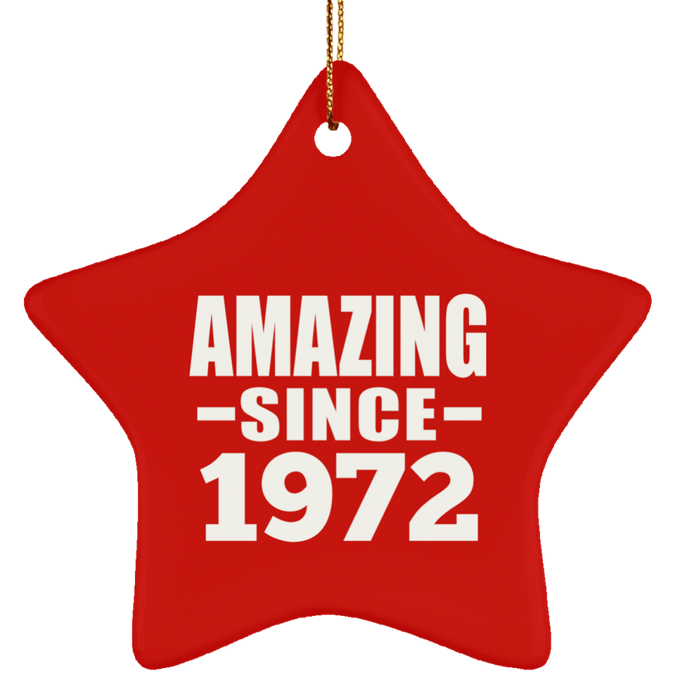 52nd Birthday Amazing Since 1972 - Star Ornament