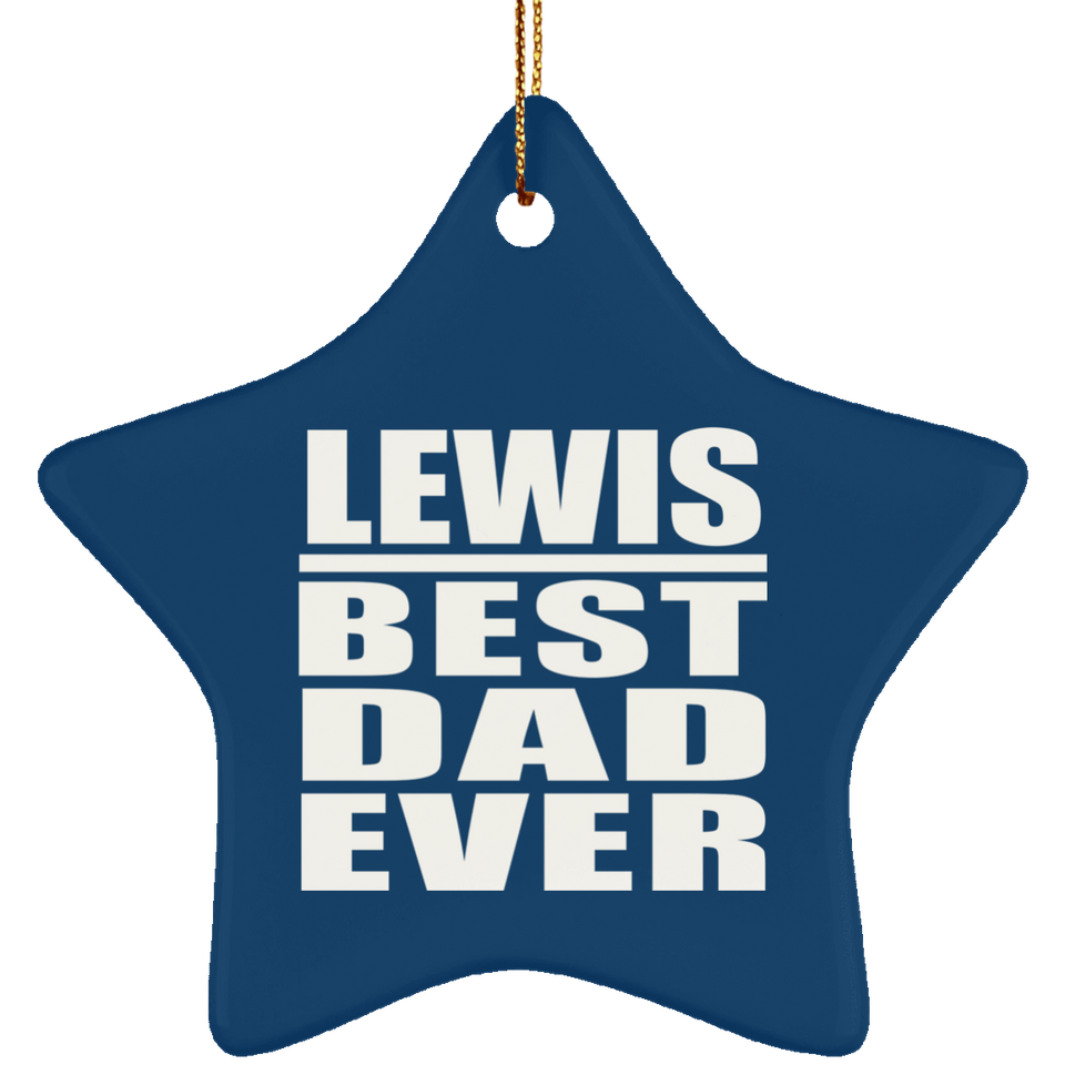 Lewis Best Dad Ever - Star Ornament