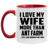 I Love My Wife More Than Ant Farm - 11oz Accent Mug Red