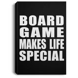 Board Game Makes Life Special - Canvas Portrait