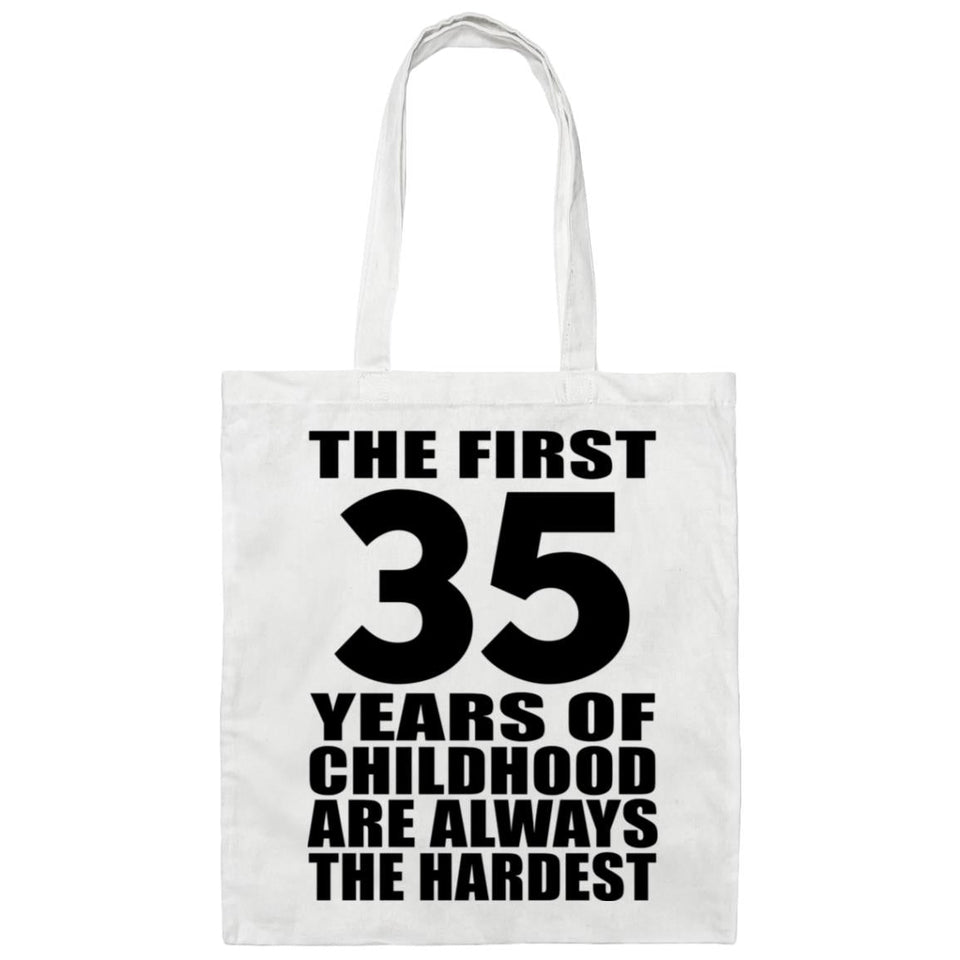 35th Birthday First 35 Years of Childhood Are The Hardest - Tote Bag White