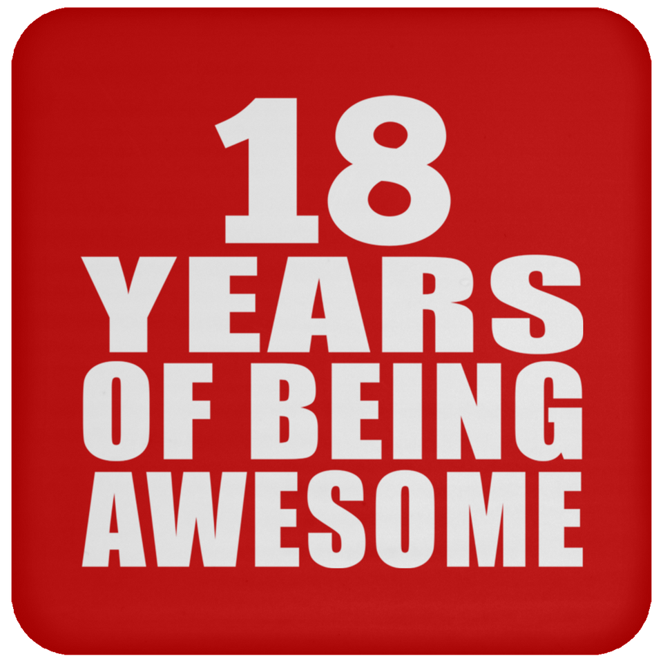 18th Birthday 18 Years Of Being Awesome - Drink Coaster
