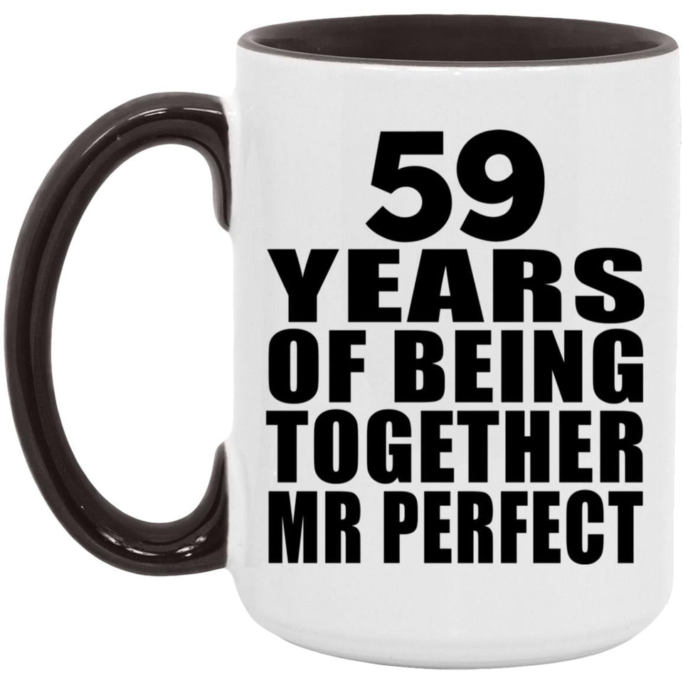 59th Anniversary 59 Years Of Being Mr Perfect - 15oz Accent Mug Black