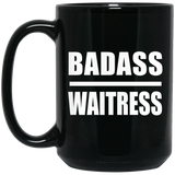 Badass Waitress - 15oz Coffee Mug Black