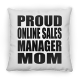 Proud Online Sales Manager Mom - Throw Pillow
