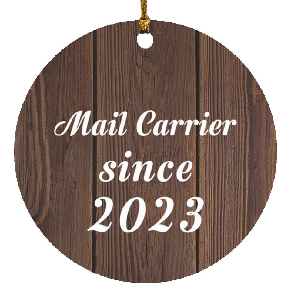 Mail Carrier Since 2023 - Circle Ornament D