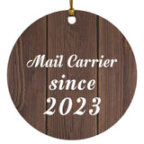 Mail Carrier Since 2023 - Circle Ornament D