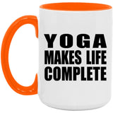 Yoga Makes Life Complete - 15oz Accent Mug Orange