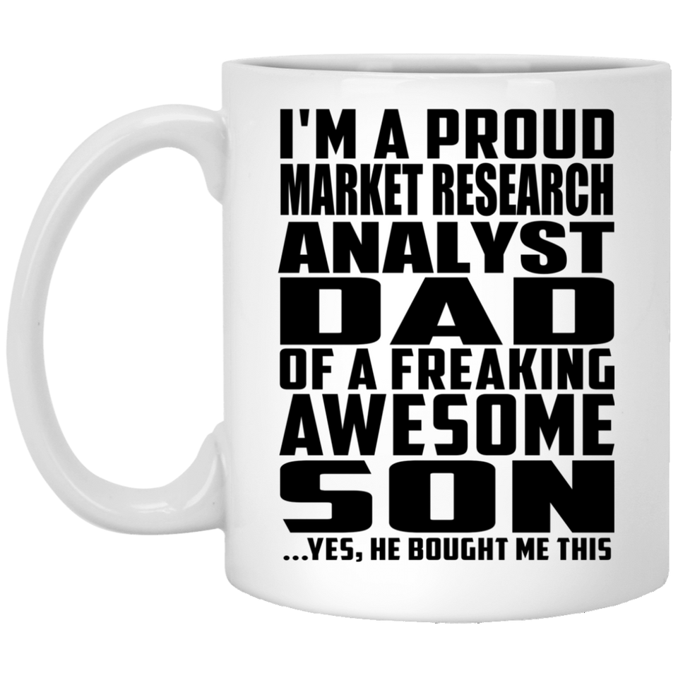 Proud Market Research Analyst Dad Of Awesome Son - 11 Oz Coffee Mug