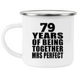 79th Anniversary 79 Years Of Being Mrs Perfect - 12oz Camping Mug