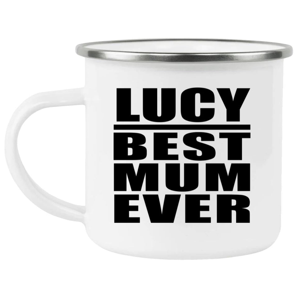 Lucy Best Mum Ever - 12oz Camping Mug