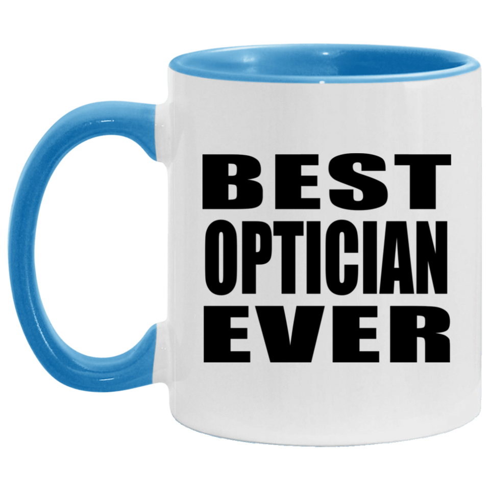 Best Optician Ever - 11oz Accent Mug Blue