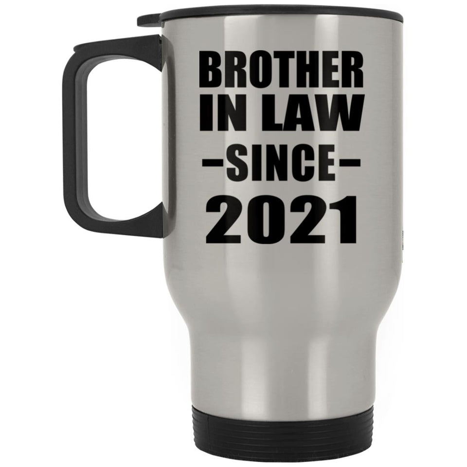 Brother In Law Since 2021 - Silver Travel Mug