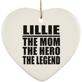 Lillie The Mom The Hero The Legend - Heart Ornament