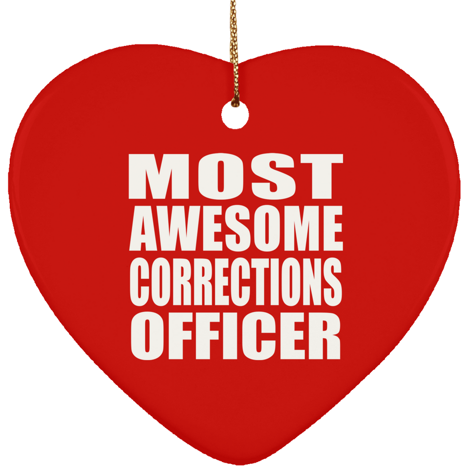 Most Awesome Corrections Officer - Heart Ornament